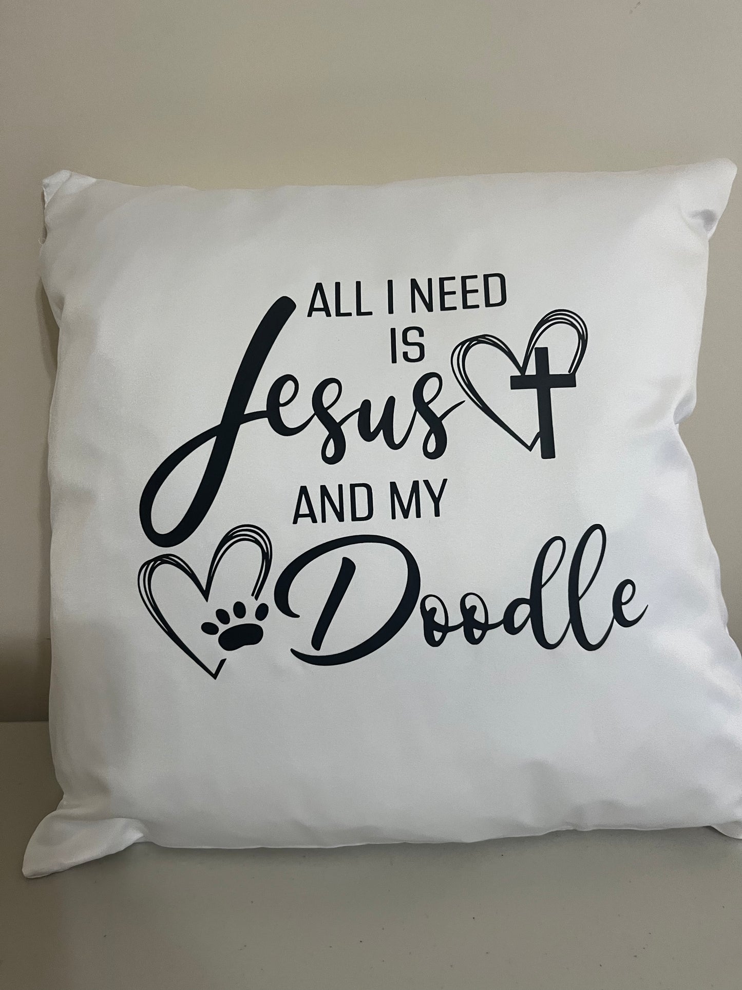 All I need is Jesus and my doodle decorative pillow